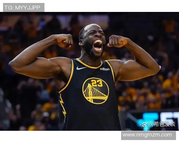 德雷蒙德格林的篮球之路与冠军梦想如何塑造他的传奇生涯