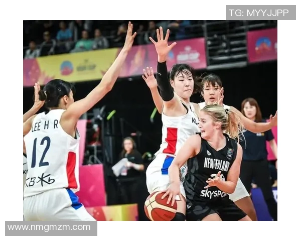 新西兰女篮对决韩国女篮精彩赛程回顾与分析 新西兰女篮对决韩国女篮精彩赛程回顾与分析